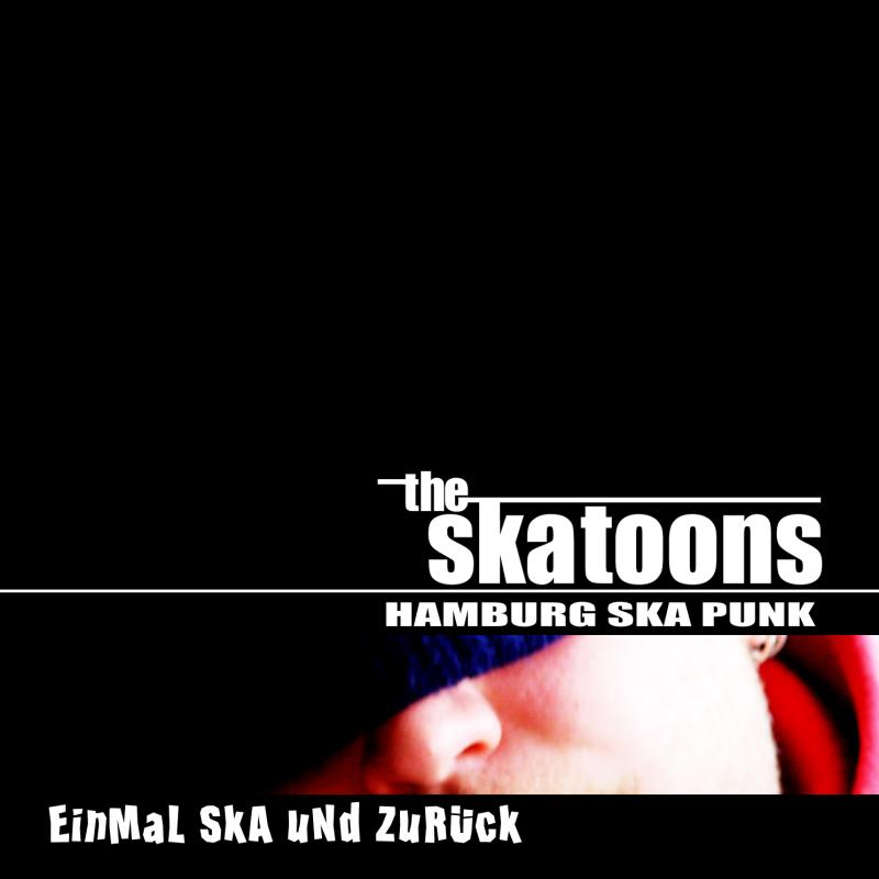 The Skatoons - Einmal Ska Und Zurück - 2003